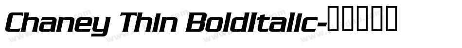 Chaney Thin BoldItalic字体转换